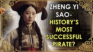 The Female Pirate Who Terrorised South China | Zheng Yi Sao | The REAL Pirate Queen