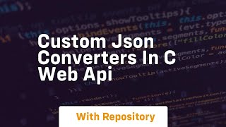 Custom json converters in c web api