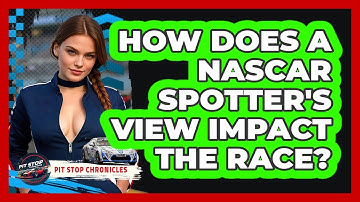 How Does A NASCAR Spotter