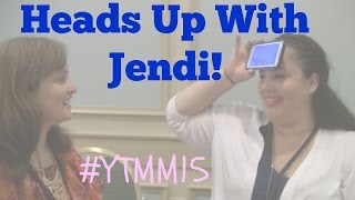 Playing Heads Up with Jendi from Jendis Journal! #YTMM15