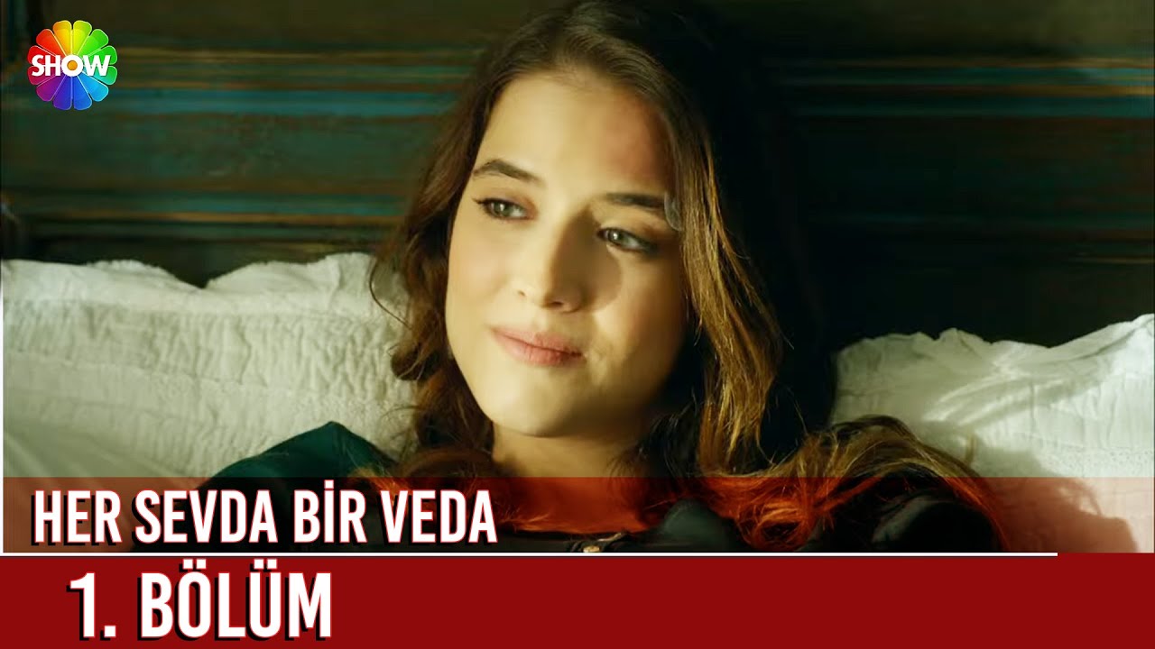 Her Sevda Bir Veda | 1. Bölüm