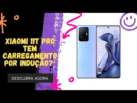 🔴 O XIAOMI 11T PRO TEM CARREGAMENTO POR INDUÇÃO? 