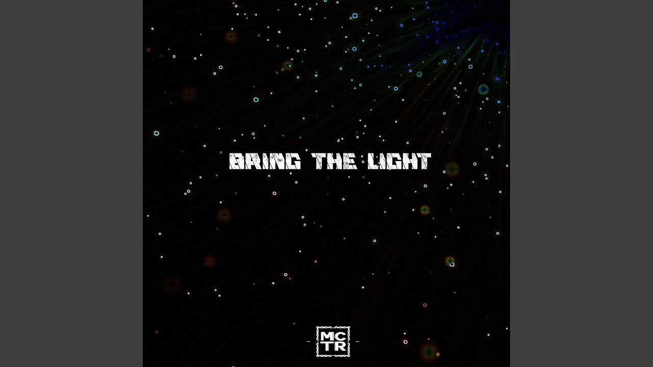 Bring the light