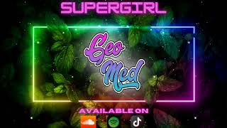 Supergirl - Geo Mcd Remix