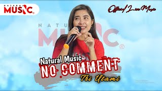 No Comment || Cover Tri Utami - Natural Music (Official Live Music)