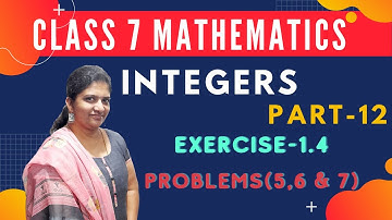 Integers Exercise 1.4 Problems(5,6 & 7)part-12