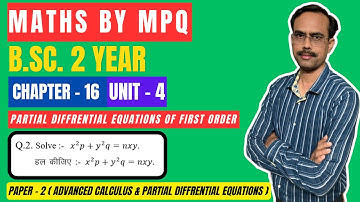 ADVANCED CALCULUS & PARTIAL DIFFERENTIAL EQUATIONS |B.Sc.2YEAR| PAPER-2|MATHS BY MPQ| M.P.QURESHI