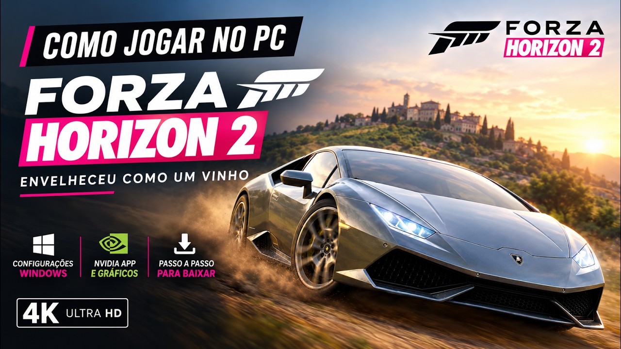 FORZA HORIZON 2 NO PC! Como Baixar, Instalar e Otimizar (Nvidia App & Windows)