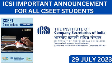 ICSI IMPORTANT ANNOUNCEMENT FOR ALL CSEET STUDENTS REGARDING JULY 2023 EXAM