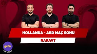 Hollanda - ABD Maç Sonu | Uğur Karakullukçu & Mustafa Demirtaş & Onur Tuğrul | Nakavt