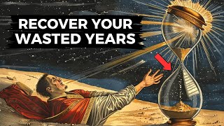 The Universe Is About To RESTORE All Your Wasted Years