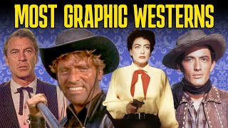 Shockingly Graphic Classic Westerns Too Extreme For Viewers