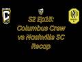 Columbus Crew Vs Nashville SC Recap