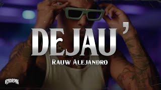 Video thumbnail of "Rauw Alejandro - DEJAU’ (Letra)"