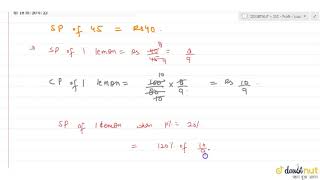 By Selling 45 Lemons For Rs. 40, A Man Loses 20%. How Many Should He Sell For Rs. 24 To Gain 20