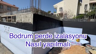 Bodrum perde izalasyonu nasıl yapılmalı ?