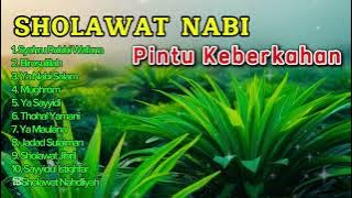 SHOLAWAT NABI PEMBUKA PINTU KEBERKAHAN - SYAHRU ROBBI WAFANA, BIROSULILLAH