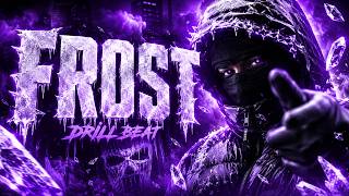 [FREE] Drill Type Beat 'FROST' | Fast Aggressive UK x NY Drill