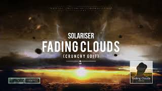 Solariser - Fading Clouds (Crunchy Edit) [Online Release]
