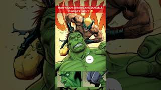 How Much Strong And Durable Is Hulks Skin ?
