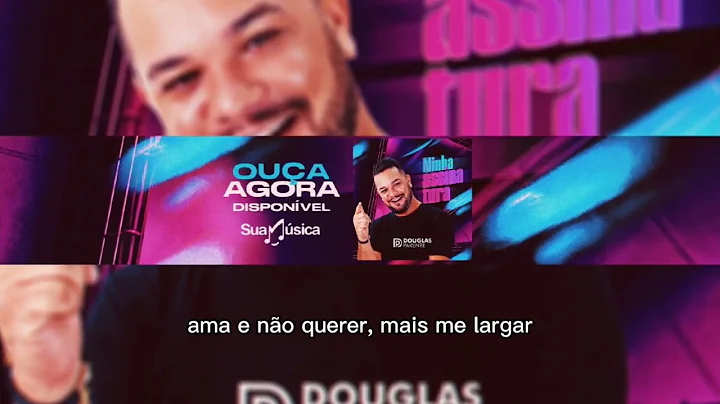 MINHA ASSINATURA - Douglas Parente