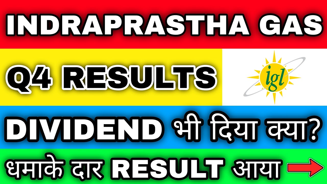 INDRAPRASTHA GAS Q4 RESULTS 2022 IGL Q4 RESULTS INDRAPRASTHA GAS