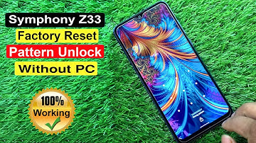 Symphony Z33 Hard Reset/Factory Reset/Pattern Unlock Without PC |