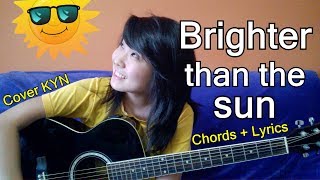 Colbie Caillat - Brighter Than The Sun (acoustic cover KYN) + Lyrics + Chords