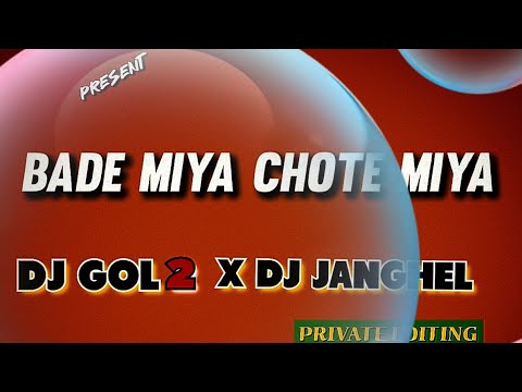 DJ JANGHEL X DJ GOL2  BADE MIYA CHOTE MIYA   EDM MIX  HOLD PRIVATE HINDI SONG