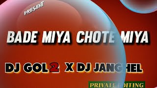 DJ JANGHEL X DJ GOL2 || BADE MIYA CHOTE MIYA ||  EDM MIX || HOLD PRIVATE HINDI SONG