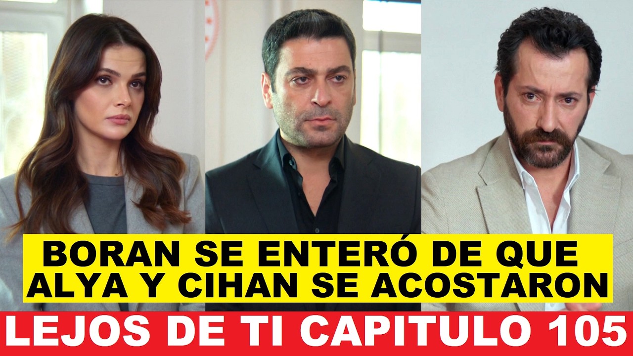 LEJOS DE TI CAPITULO 105 Avances Telemundo Estreno - Uzak Şehir 44 episodio en español