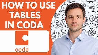 How to Use Tables in Coda Full Guide 2026 Step by Step