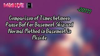 Comparison of Times between Pause Buffer Basement Skip and Normal Method in Basement(Eng/ESP) Miside