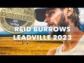 All or Nothing | The Leadville 100 with Reid Burrows