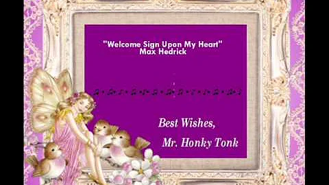 Welcome Sign Upon My Heart Max Hedrick