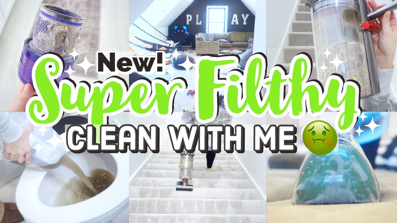 NEW! SUPER FILTHY CLEAN WITH ME | MAJOR CLEANING MOTIVATION | ULTIMATE ...