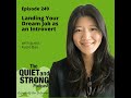 Ep 249 - Landing Your Dream Job as an Introvert with guest Kacie Bail