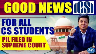 Good News for Comapny Secretaries & CS Students || PIL in Supreme Court