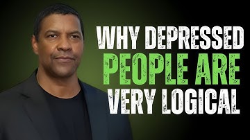 Why Depressed People Are Very Logical by Denzel Washington | The Deep Truth Behind Their Thinking