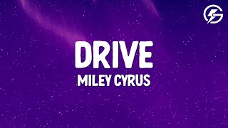 Miley Cyrus - Drive (Lyrics)