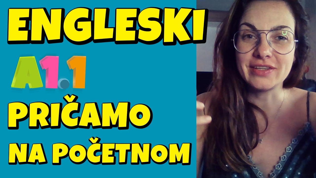 ENGLESKI A1.1.- LEKCIJA ZA POČETNIKE- SLOVO PO SLOVO-PRIČAJTE NA POČETNOM NIVOU- TRENIRAMO ZAJEDNO
