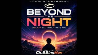 Beyond the Night | Uplifting Trance 2026 | 138 BPM Emotional Trance Mix