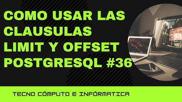 Como usar las clausulas LIMIT y OFFSET  PostgreSQL  #36