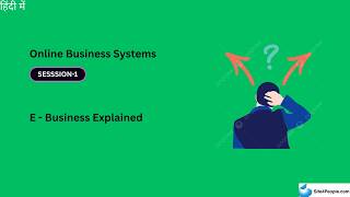 Online Business Systems Trainee Session 1 : E - Business Explained