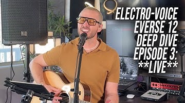 Electro-Voice EVERSE 12 Deep Dive Part 3: LIVE Performance by Aaron Kellim