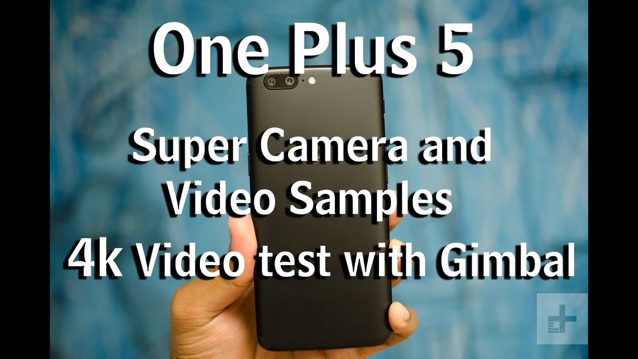 OnePlus 5 cinematic footage video  1080p | Camera test Camera 4k video test