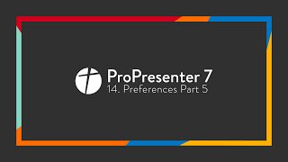 ProPresenter 7 // 14. Preferences Part 5 | Devices Profile