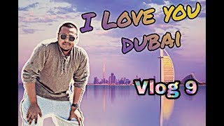 I Love You Dubai, U.a.e - 2019 Travel Vlog