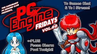 PC Engine FRIDAYS! Vol. 60 - Ys Chat and Game Stream! #pcengine #videogames #polymega