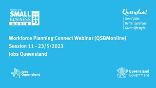 QSBMonline Session 11 - Jobs Queensland: Workforce Planning Connect Webinar
